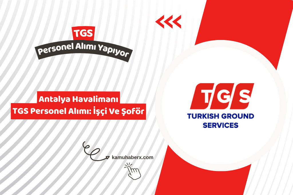 Antalya Havalimanı TGS Personel Alımı: İşçi Ve Şoför