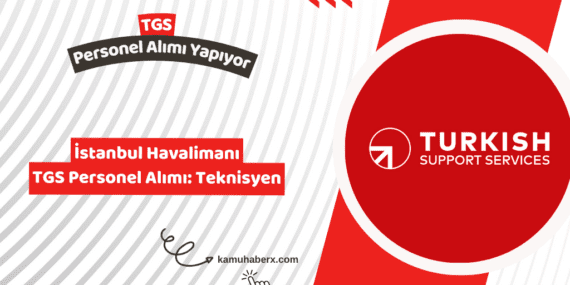 İstanbul Havalimanı TGS Personel Alımı: Teknisyen