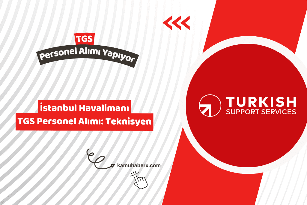 İstanbul Havalimanı TGS Personel Alımı: Teknisyen
