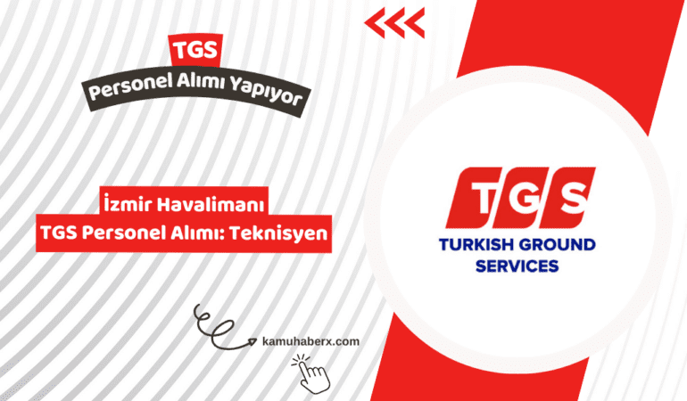 İzmir Havalimanı TGS Personel Alımı: Teknisyen