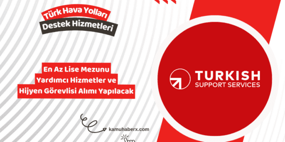 Türk Hava Yolları Destek Hizmetleri Personel Alımı İş İlanı Yayınlandı (Yardımcı Hizmetler ve Hijyen Görevlisi Alımı Yapılacak)