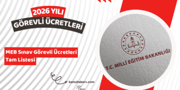 2026 MEB Sınav Görevli Ücretleri – Gözetmen, Salon Başkanı, Bina Sorumlusu Ücret Listesi
