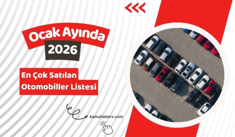 2026 Ocak Ayında En Çok Satan Otomobiller Listesi
