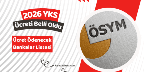 2026 YKS Başvuru Ücreti Belli Oldu - 2026 YKS Başvuru Ücreti Hangi Bankaya Yatırılır?