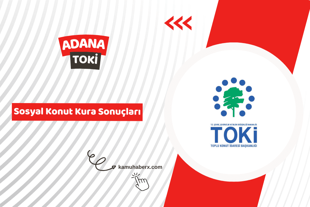 Adana TOKİ 500 Bin Sosyal Konut Kura Sonucu Sorgulama Ekranı