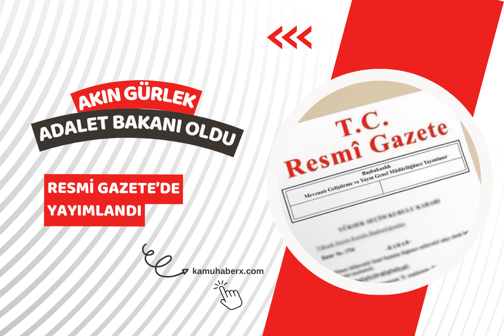 Akın Gürlek Adalet Bakanı Oldu