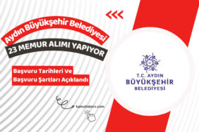 Aydın Büyükşehir Belediyesi 23 Memur Alımı Yapıyor