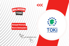 Balıkesir TOKİ 500 Bin Sosyal Konut Kura Sonucu Sorgulama Ekranı