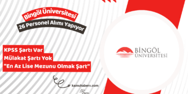 Bingöl Üniversitesi 26 Sözleşmeli Personel Alımı Yapıyor (En Az Lise Mezunu Ve Mülakat Yok)