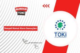 Burdur TOKİ 500 Bin Sosyal Konut Kura Sonucu Sorgulama Ekranı
