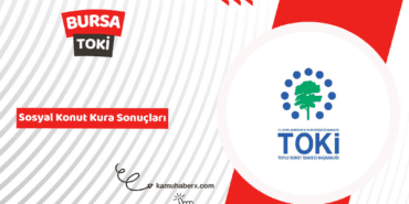 Bursa TOKİ 500 Bin Sosyal Konut Kura Sonucu Sorgulama Ekranı