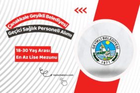 Çanakkale Geyikli Belediyesi Geçici Sağlık Personeli Alımı Yapıyor
