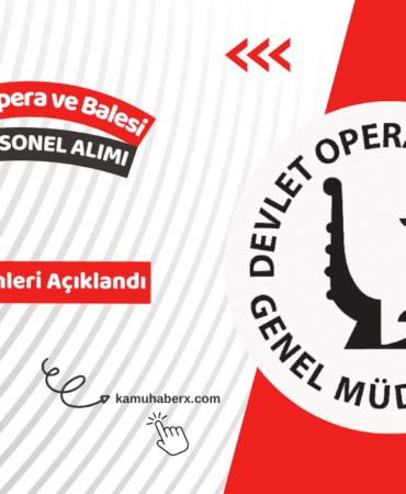 Devlet Opera ve Balesi Genel Müdürlüğü 25 Personel Alımı Mülakat Tarihleri Açıklandı