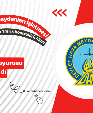 DHMİ 14 Asistan Hava Trafik Kontrolörü Alımı Atama Duyurusu Yayımlandı