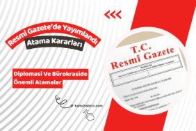 Diplomasi Ve Bürokraside Önemli Atama Kararları Resmi Gazete'de Yayımlandı