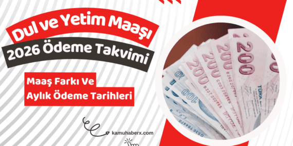 Dul ve Yetim Maaş Farkı 2026 - Dul ve Yetim Maaşı Ödeme Tarihleri 2026