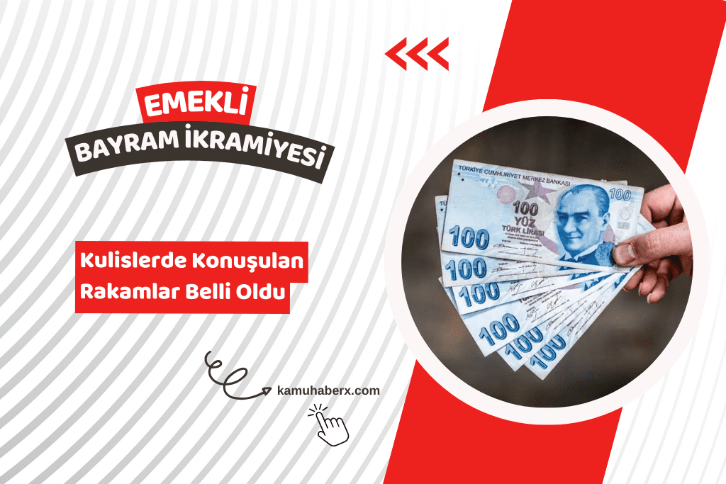 Emekli Bayram İkramiyesi Ne Kadar Olacak: Kulislerde Konuşulan Rakamlar Belli Oldu