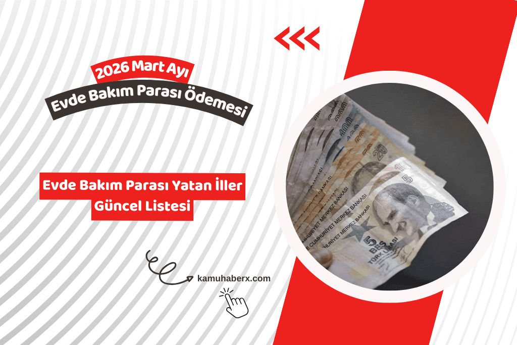 Evde Bakım Parası Yatan İller Güncel Listesi - 2026 Mart Ayı Evde Bakım Maaşı Yattı Mı?