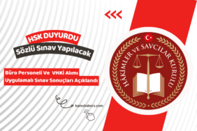 HSK Sözleşmeli Büro Personeli Ve VHKİ Alımı Sözlü Sınav Duyurusu Yayımlandı