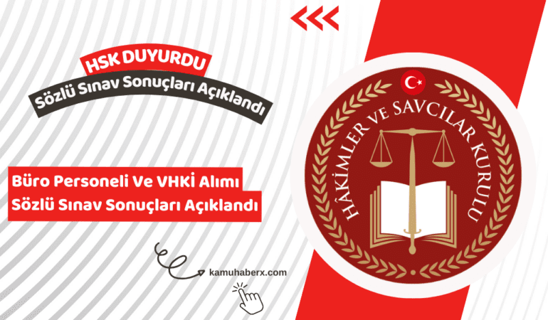 HSK Sözleşmeli Büro Personeli Ve VHKİ Alımı Sözlü Sınav Sonuçları Açıklandı