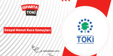 Isparta TOKİ 500 Bin Sosyal Konut Kura Sonucu Sorgulama Ekranı