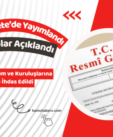 Kamu Kurum ve Kuruluşlarına Kadro İhdas Edildi: Resmi Gazete'de Yayımlandı