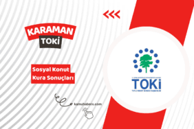 Karaman TOKİ 500 Bin Sosyal Konut Kura Sonucu Sorgulama Ekranı