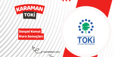 Karaman TOKİ 500 Bin Sosyal Konut Kura Sonucu Sorgulama Ekranı