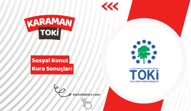 Karaman TOKİ 500 Bin Sosyal Konut Kura Sonucu Sorgulama Ekranı