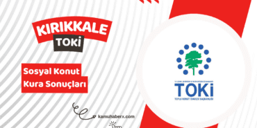 Kırıkkale TOKİ 500 Bin Sosyal Konut Kura Sonucu Sorgulama Ekranı