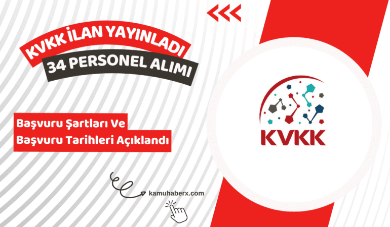 Kişisel Verileri Koruma Kurumu 34 Uzman Yardımcısı Alımı Yapıyor - KVKK Personel Alımı Başvuru Şartları