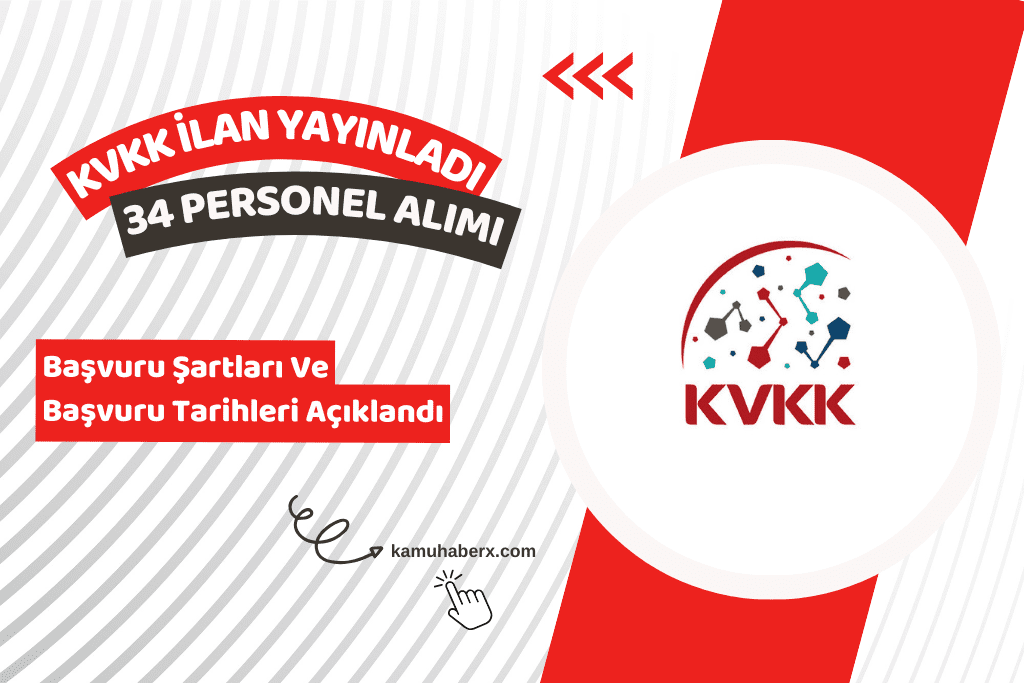 Kişisel Verileri Koruma Kurumu 34 Uzman Yardımcısı Alımı Yapıyor - KVKK Personel Alımı Başvuru Şartları