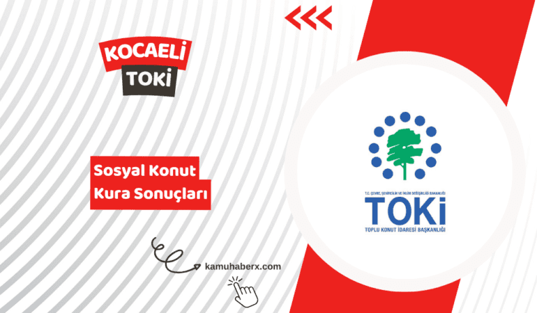Kocaeli TOKİ 500 Bin Sosyal Konut Kura Sonucu Sorgulama Ekranı