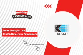 KOSGEB 4 Avukat Alımı Sözlü Sınavı Sonuçları Ve Atama Duyurusu Yayımlandı