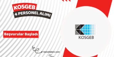 KOSGEB 4 Sözleşmeli Bilişim Personeli Alımı Yapıyor