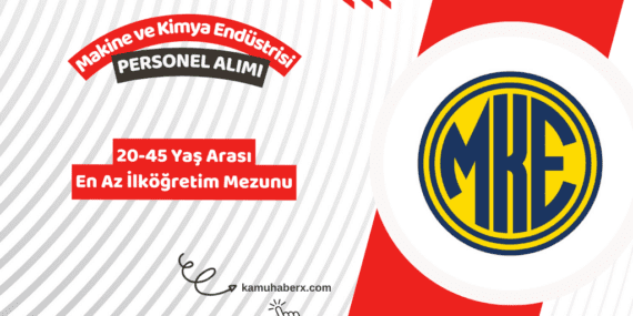 Makine ve Kimya Endüstrisi Personel Alım İlanı: MKE İşçi Alımı Başvuru Şartları