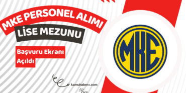 Makine ve Kimya Endüstrisi Personel Alım İlanı: MKE İşçi Alımı Başvuru Şartları