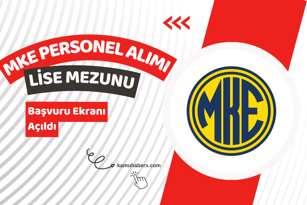 Makine ve Kimya Endüstrisi Personel Alım İlanı: MKE İşçi Alımı Başvuru Şartları