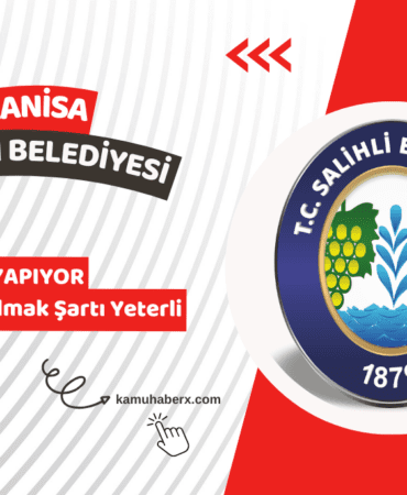 Manisa Salihli Belediyesi 86 Geçici İşçi Alımı İş İlanı Yayınlandı