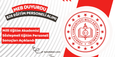 MEB Milli Eğitim Akademisi Sözleşmeli Eğitim Personeli Sonuçları Açıklandı - MEB 826 Sözleşmeli Eğitim Personeli Sonuç Sorgulama Ekranı