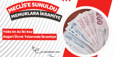 Memurlara Yılda En Az İki Kez Asgari Ücret Tutarında İkramiye Verilmesi Meclis'e Sunuldu