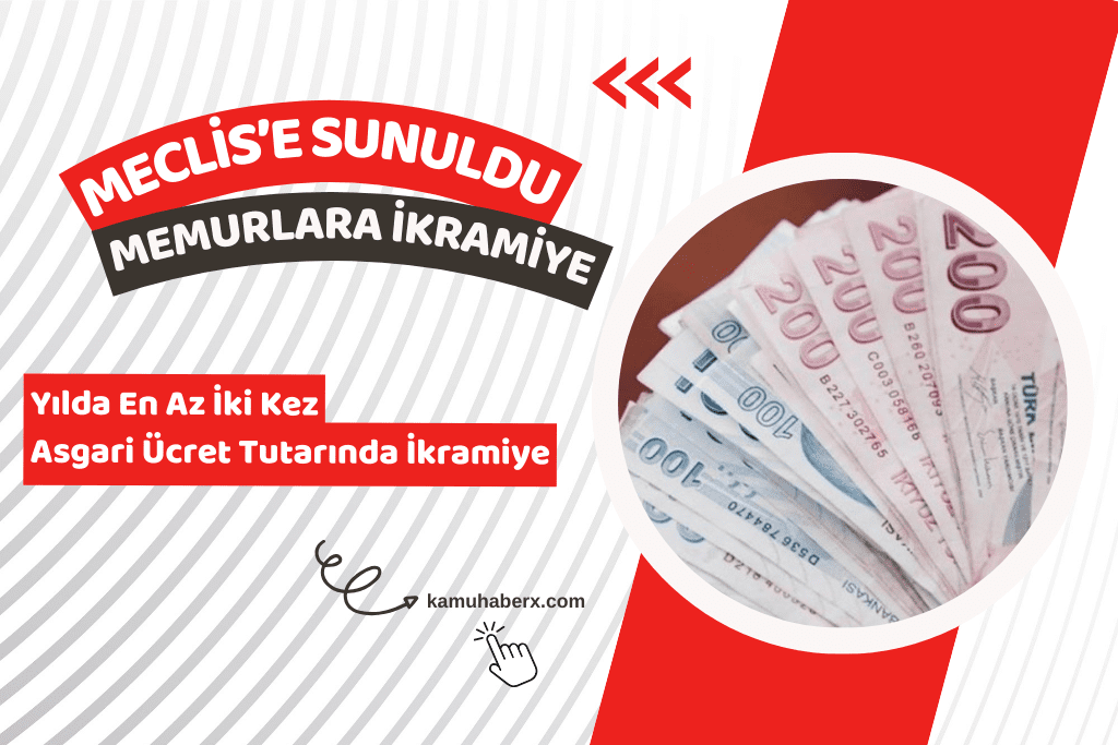 Memurlara Yılda En Az İki Kez Asgari Ücret Tutarında İkramiye Verilmesi Meclis'e Sunuldu