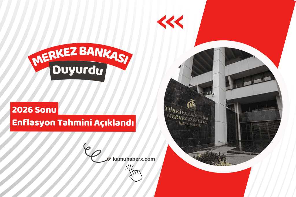Merkez Bankası 2026 Sonu Enflasyon Tahmini Açıklandı
