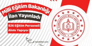 Milli Eğitim Bakanlığı 826 Eğitim Personeli Alımı İlanı Yayımlandı