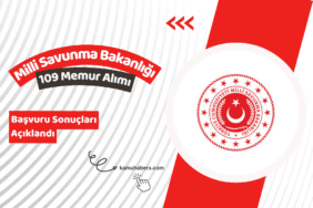 Milli Savunma Bakanlığı 109 Memur Alımı Başvuru Sonuçları Açıklandı - MSB 109 Memur Alımı Sonuç Sorgulama Ekranı