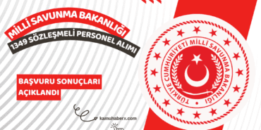 Milli Savunma Bakanlığı 1349 Sözleşmeli Personel Alımı Başvuru Sonuçları Açıklandı - MSB 1349 Sözleşmeli Personel Alımı Sonuç Sorgulama Ekranı
