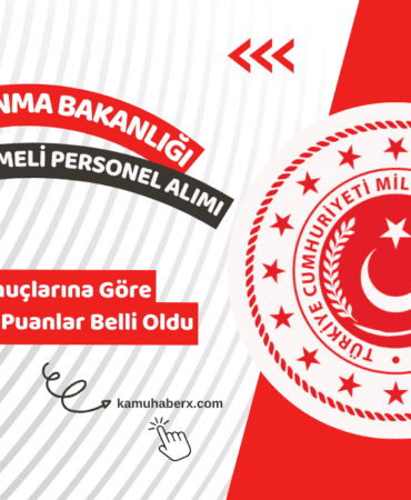 Milli Savunma Bakanlığı 1349 Sözleşmeli Personel Alımı Başvuru Sonuçlarına Göre KPSS Taban Puanlar Belli Oldu