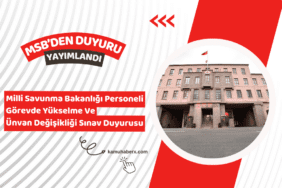 Milli Savunma Bakanlığı Personeli Görevde Yükselme Ve Ünvan Değişikliği Sınav Duyurusu Yayımlandı