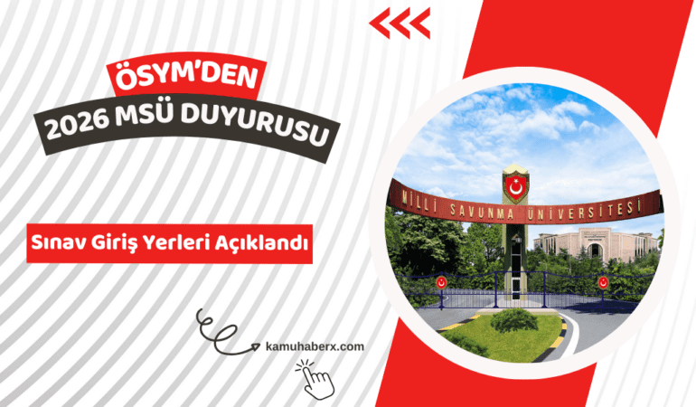 MSÜ Sınav Giriş Yerleri Açıklandı - 2026 MSÜ Sınav Belgesi Sorgulama