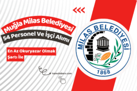 Muğla Milas Belediyesi 54 Personel Ve İşçi Alımı İş İlanı Yayımlandı